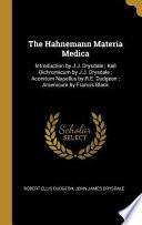 libro The Hahnemann Materia Medica: Introduction By J.j. Drysdale, Kali Bichromicum By J.j. Drysdale, Aconitum Napellus By R.e. Dudgeon, Arsenicum By Fran