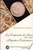 libro La Ocupación De Lima, 1881 1883: Aspectos Económicos Del Gobierno De García Calderón
